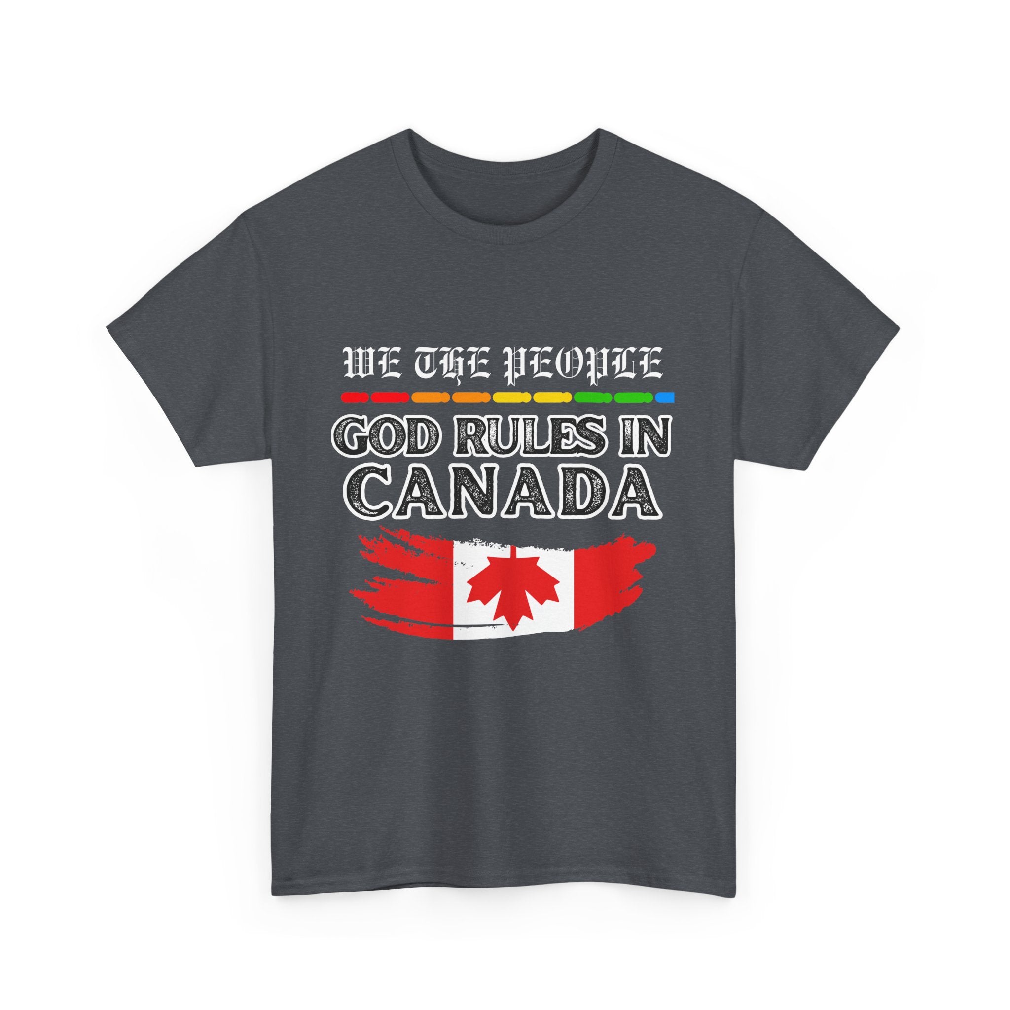 Unisex Heavy Cotton Tee Inspired by Canadian Pride - God Rules in Canada.