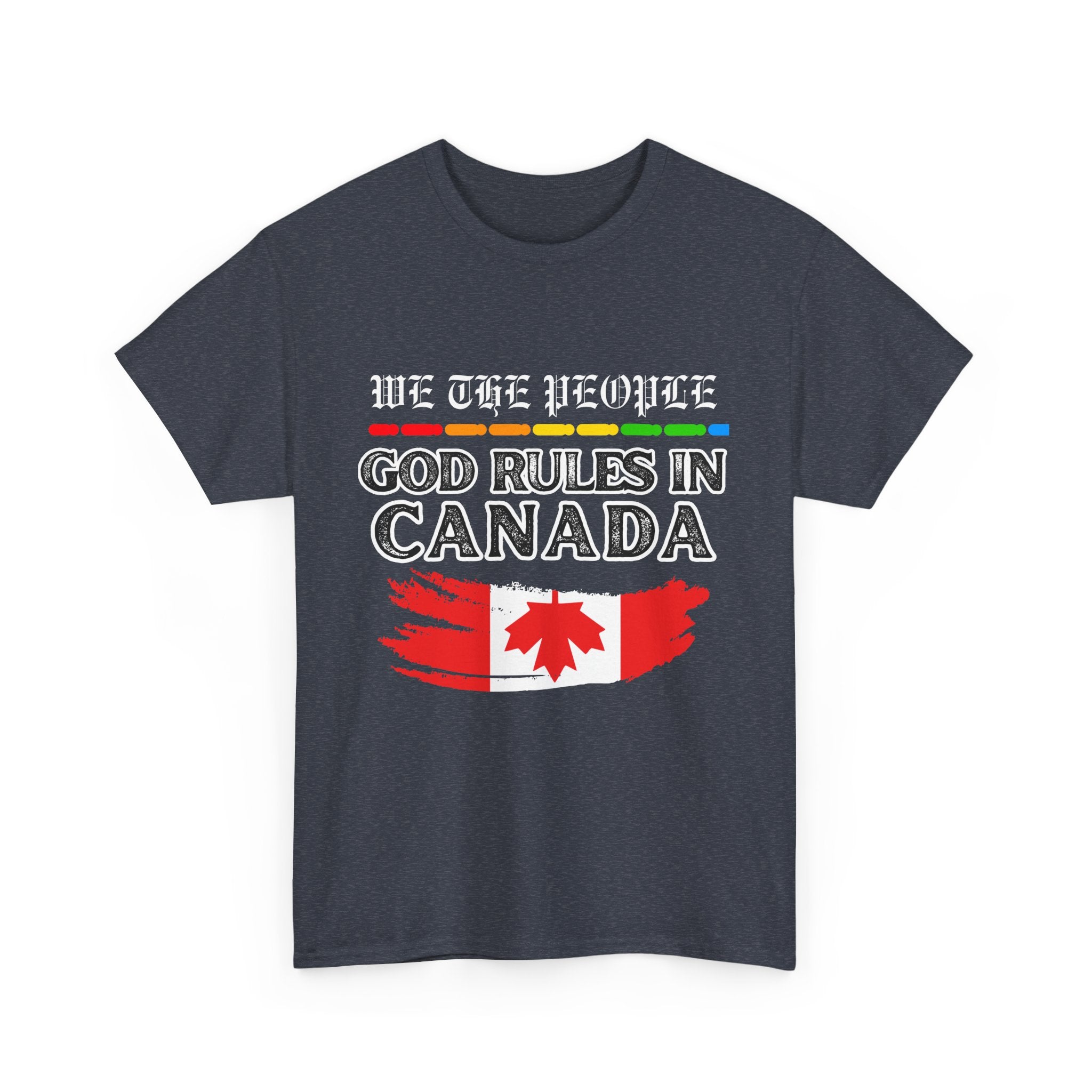 Unisex Heavy Cotton Tee Inspired by Canadian Pride - God Rules in Canada.