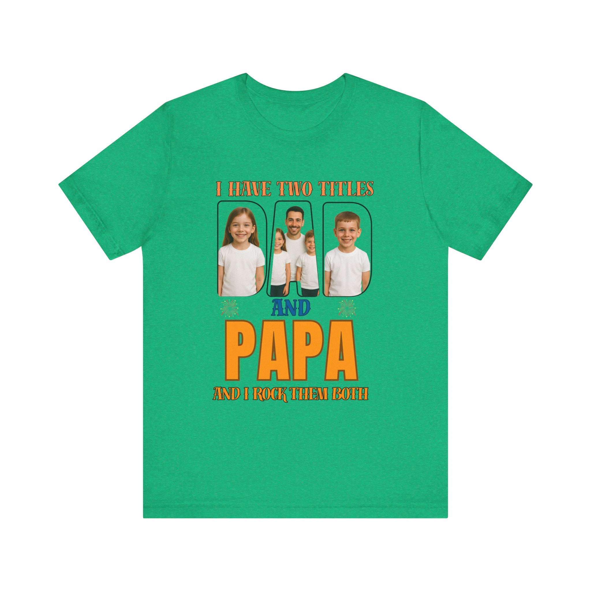 I Have Two Titles Dad And Papa And I Rock Then Both T-Shirt
