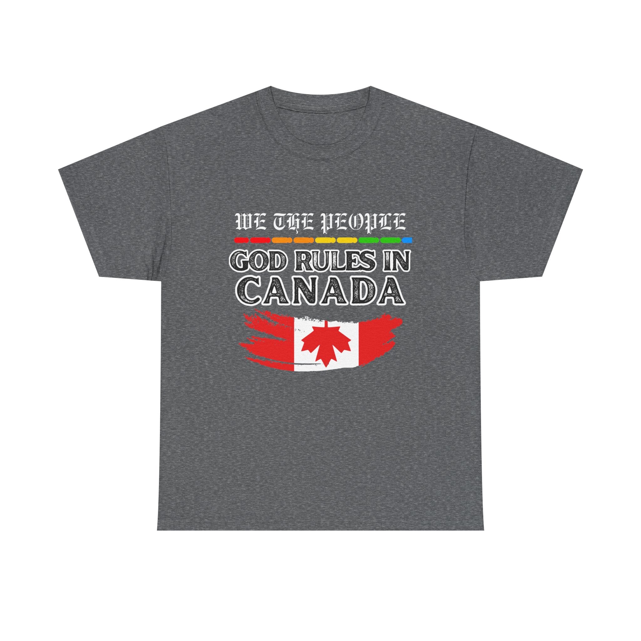 Unisex Heavy Cotton Tee Inspired by Canadian Pride - God Rules in Canada.