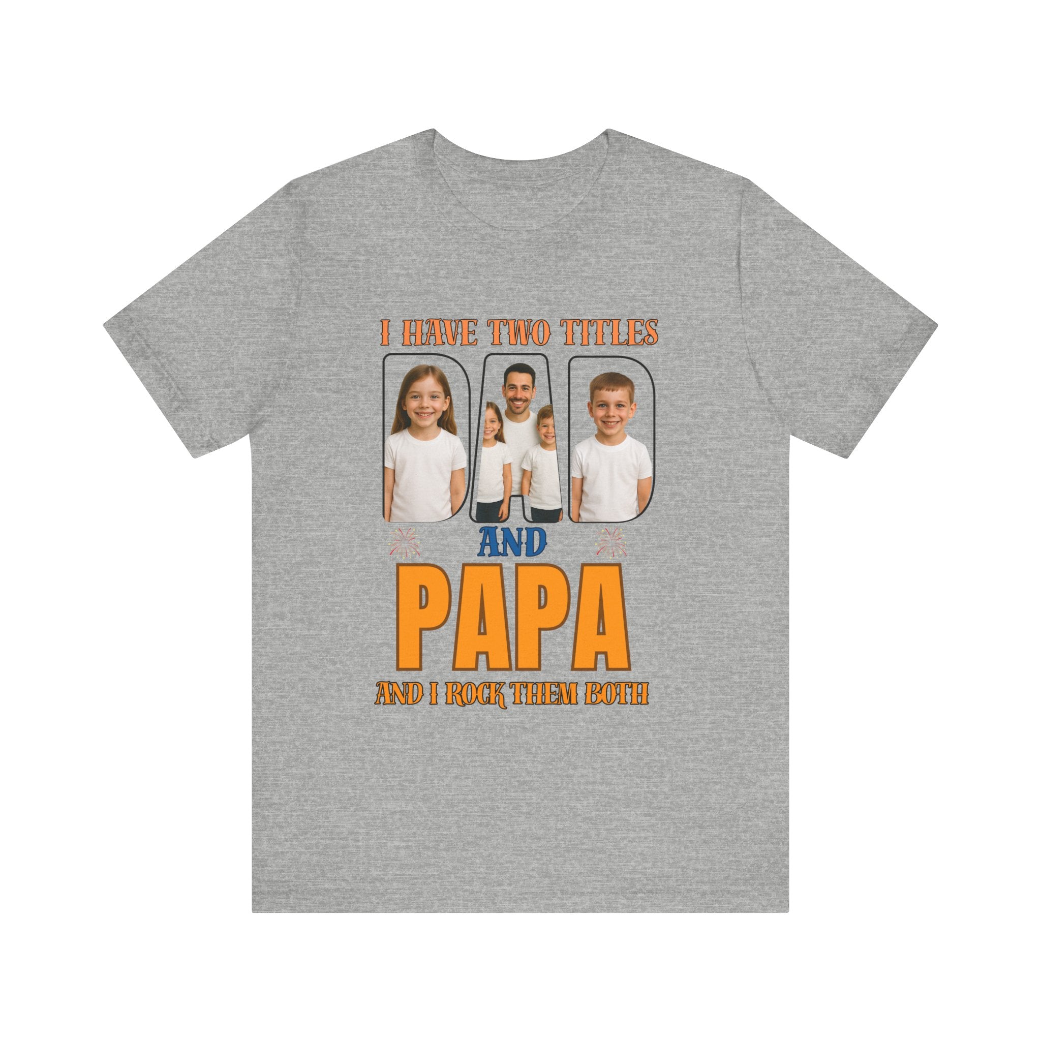 I Have Two Titles Dad And Papa And I Rock Then Both T-Shirt