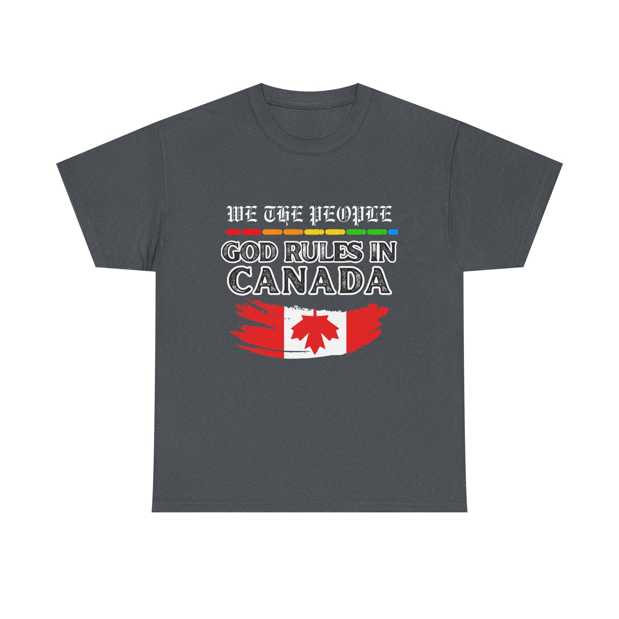 Unisex Heavy Cotton Tee Inspired by Canadian Pride - God Rules in Canada.