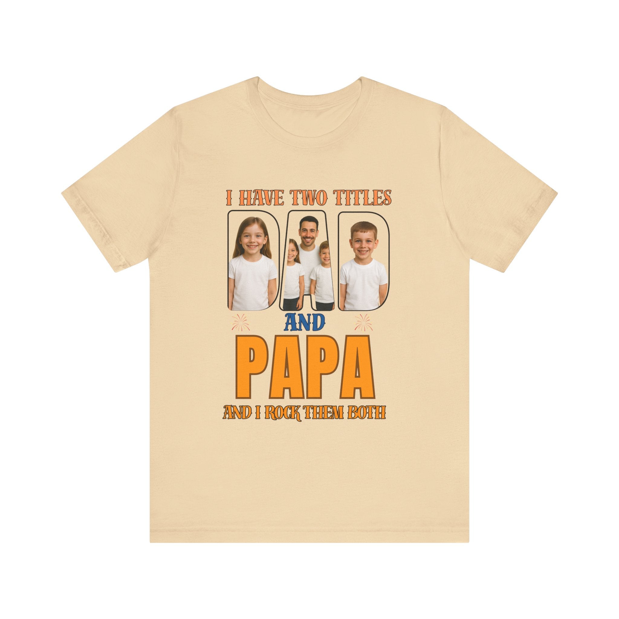 I Have Two Titles Dad And Papa And I Rock Then Both T-Shirt
