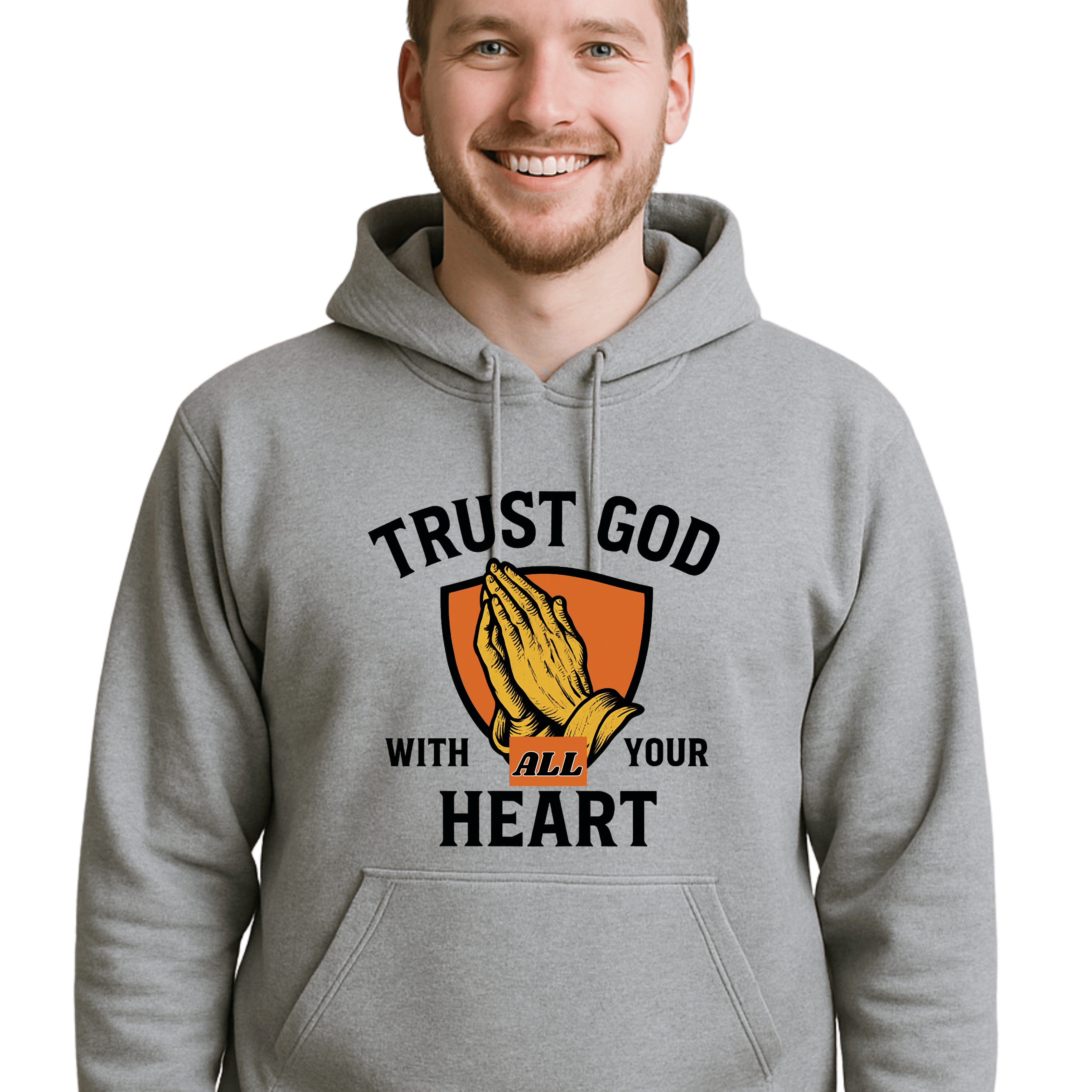 Trust God With All Your Heart Hoodie –  Unisex Christian Faith-Based Sweatshirt