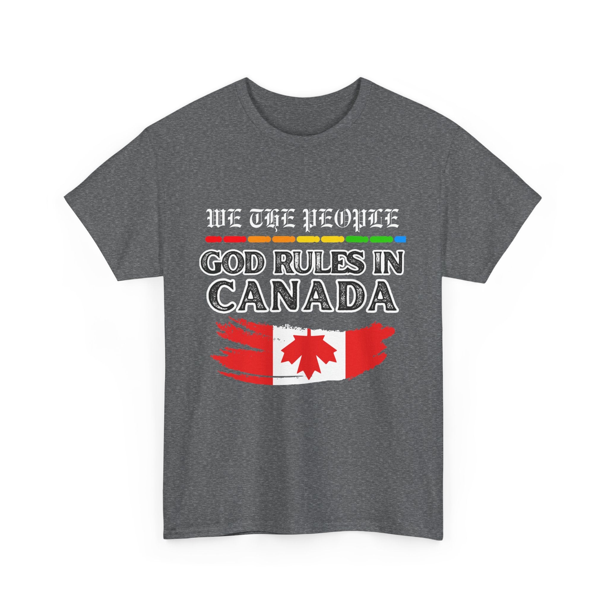 Unisex Heavy Cotton Tee Inspired by Canadian Pride - God Rules in Canada.