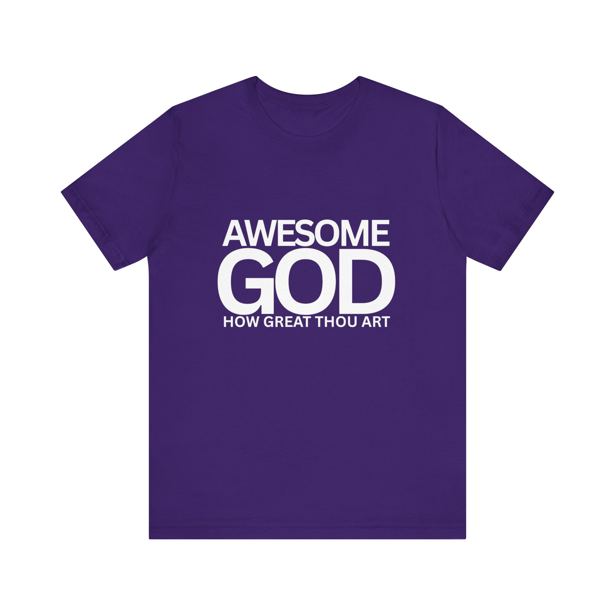 Awesome God How Great Thou Art T Shirt- Unisex t shirt